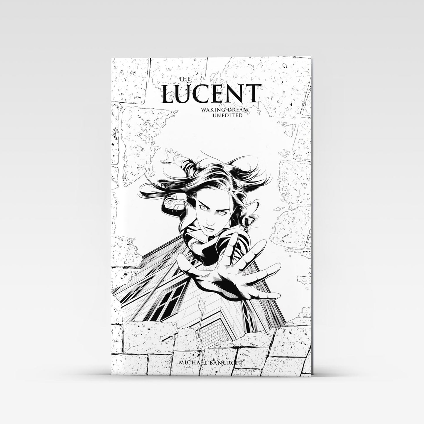 The Lucent: Waking Dream Unedited Edition
