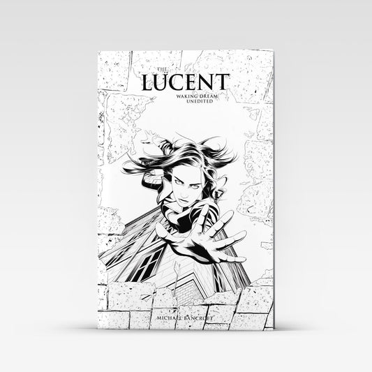 The Lucent: Waking Dream Unedited Edition